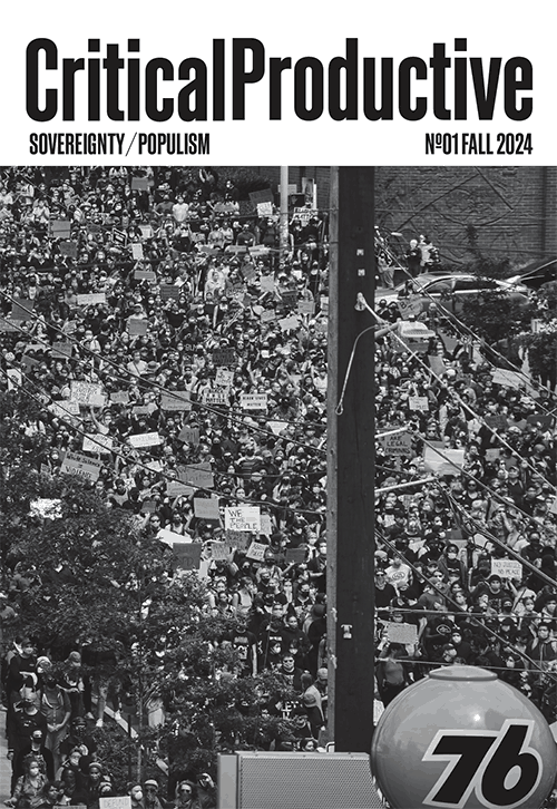 “Conversation: Sovereignty/ Populism,” Critical Productive 1 (2023)